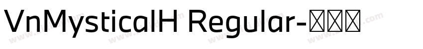 VnMysticalH Regular字体转换